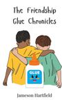 Jameson Hartfield: The Friendship Glue Chronicles, Buch