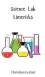 Christian Leclair: Science Lab Limericks, Buch