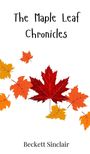 Beckett Sinclair: The Maple Leaf Chronicles, Buch