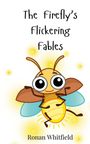 Ronan Whitfield: The Firefly's Flickering Fables, Buch