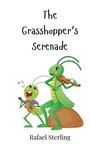 Rafael Sterling: The Grasshopper's Serenade, Buch