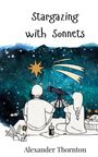 Alexander Thornton: Stargazing with Sonnets, Buch