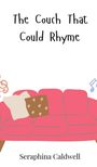 Seraphina Caldwell: The Couch That Could Rhyme, Buch