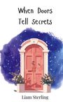 Liam Sterling: When Doors Tell Secrets, Buch