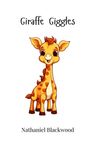 Nathaniel Blackwood: Giraffe Giggles, Buch