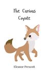 Eleanor Prescott: The Curious Coyote, Buch