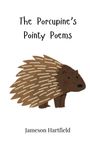 Jameson Hartfield: The Porcupine's Pointy Poems, Buch