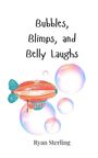 Ryan Sterling: Bubbles, Blimps, and Belly Laughs, Buch