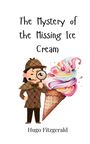 Hugo Fitzgerald: The Mystery of the Missing Ice Cream, Buch