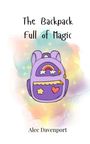 Alec Davenport: The Backpack Full of Magic, Buch