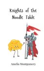 Amelia Montgomery: Knights of the Noodle Table, Buch