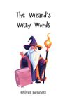 Oliver Bennett: The Wizard's Witty Words, Buch