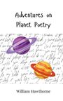 William Hawthorne: Adventures on Planet Poetry, Buch