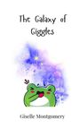 Giselle Montgomery: The Galaxy of Giggles, Buch