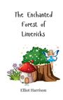 Elliot Harrison: The Enchanted Forest of Limericks, Buch