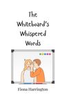 Fiona Harrington: The Whiteboard's Whispered Words, Buch