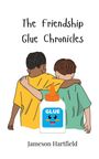 Jameson Hartfield: The Friendship Glue Chronicles, Buch