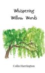 Colin Harrington: Whispering Willow Words, Buch