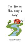 Tobias Winslow: The Stream That Sang a Song, Buch