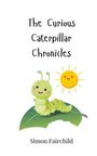 Simon Fairchild: The Curious Caterpillar Chronicles, Buch