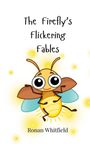 Ronan Whitfield: The Firefly's Flickering Fables, Buch