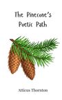 Atticus Thornton: The Pinecone's Poetic Path, Buch