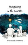 Alexander Thornton: Stargazing with Sonnets, Buch