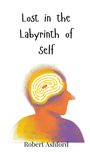 Robert Ashford: Lost in the Labyrinth of Self, Buch