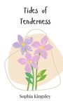 Sophia Kingsley: Tides of Tenderness, Buch