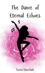 Nora Sinclair: The Dance of Eternal Echoes, Buch