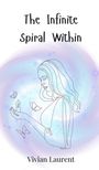 Vivian Laurent: The Infinite Spiral Within, Buch