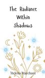 Helena Marchant: The Radiance Within Shadows, Buch