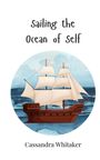 Cassandra Whitaker: Sailing the Ocean of Self, Buch