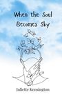 Juliette Kensington: When the Soul Becomes Sky, Buch