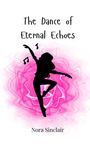 Nora Sinclair: The Dance of Eternal Echoes, Buch