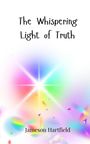 Jameson Hartfield: The Whispering Light of Truth, Buch