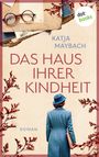 Katja Maybach: Das Haus ihrer Kindheit, Buch