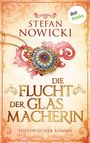 "Stefan Nowicki", "Die Flucht der Glasmacherin", "Historischer Roman". Illustration: Ornamentaler Schmuck auf ornamentalem Hintergrund.
