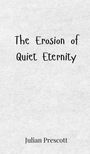 Julian Prescott: The Erosion of Quiet Eternity, Buch