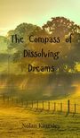 Nolan Kingsley: The Compass of Dissolving Dreams, Buch