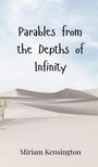 Miriam Kensington: Parables from the Depths of Infinity, Buch