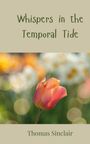 Thomas Sinclair: Whispers in the Temporal Tide, Buch