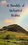 Liam Sterling: A Monolith of Uncharted Realms, Buch