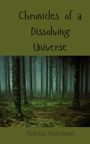 Helena Marchant: Chronicles of a Dissolving Universe, Buch