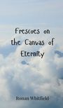 Ronan Whitfield: Frescoes on the Canvas of Eternity, Buch