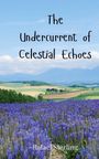 Rafael Sterling: The Undercurrent of Celestial Echoes, Buch