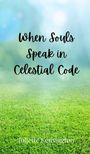 Juliette Kensington: When Souls Speak in Celestial Code, Buch