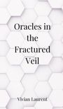 Vivian Laurent: Oracles in the Fractured Veil, Buch