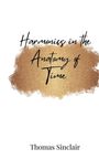 Thomas Sinclair: Harmonics in the Anatomy of Time, Buch