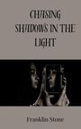 Franklin Stone: Chasing Shadows in the Light, Buch